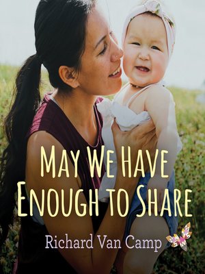 cover image of May We Have Enough to Share